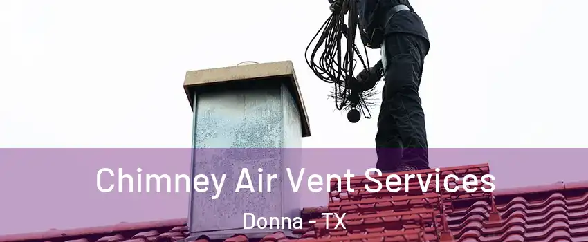  Chimney Air Vent Services Donna - TX