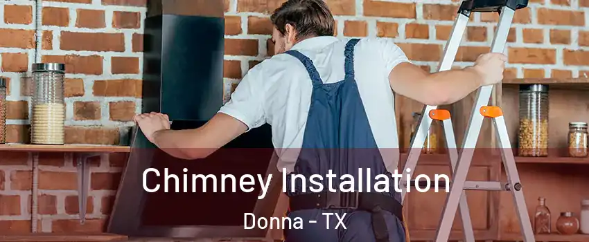  Chimney Installation Donna - TX