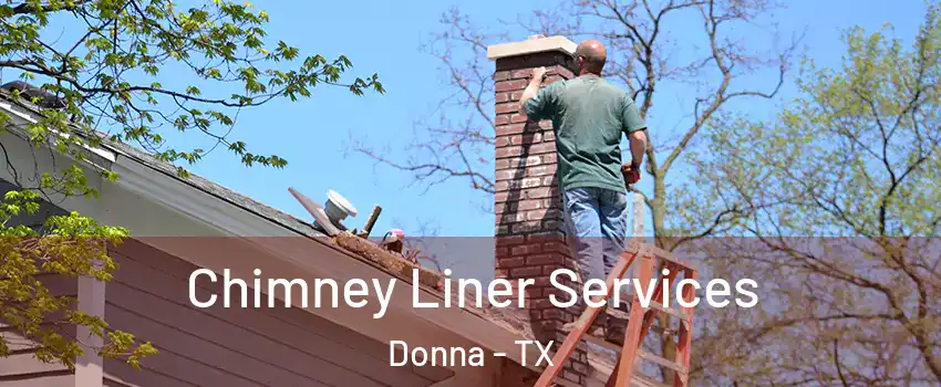  Chimney Liner Services Donna - TX