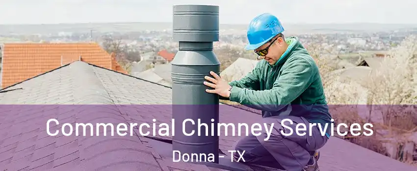  Commercial Chimney Services Donna - TX