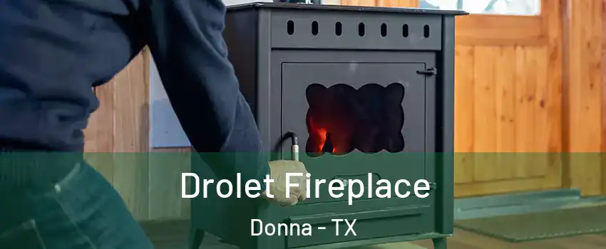  Drolet Fireplace Donna - TX
