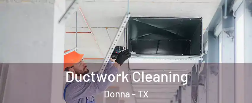  Ductwork Cleaning Donna - TX