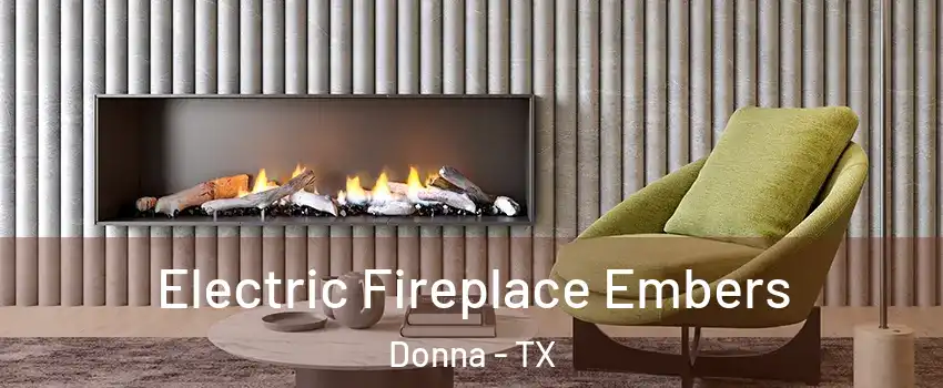  Electric Fireplace Embers Donna - TX