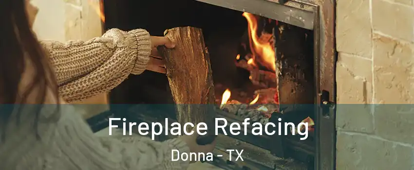  Fireplace Refacing Donna - TX