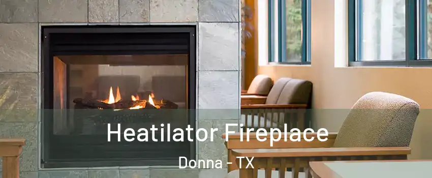  Heatilator Fireplace Donna - TX