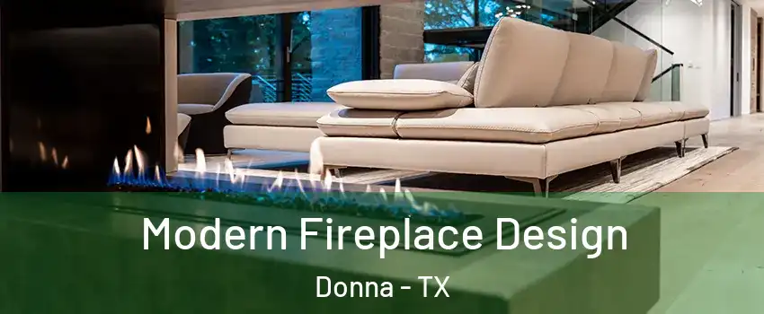  Modern Fireplace Design Donna - TX