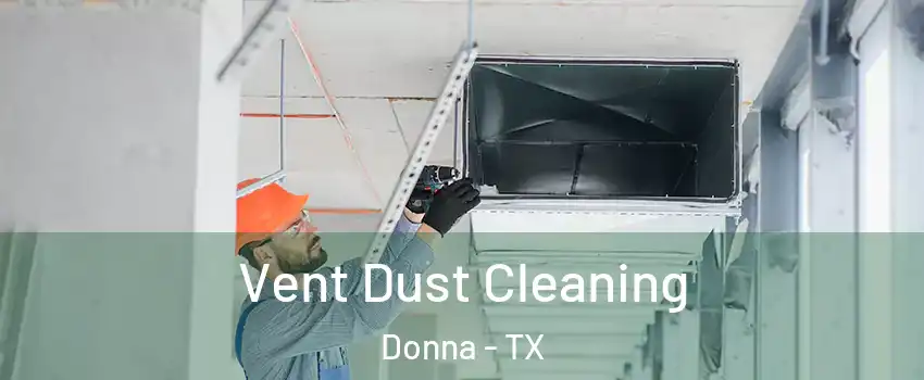  Vent Dust Cleaning Donna - TX